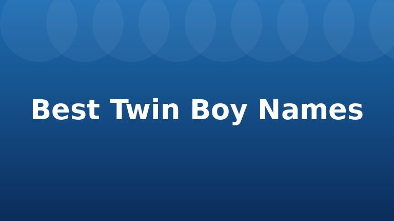 Best Twin Boy Names