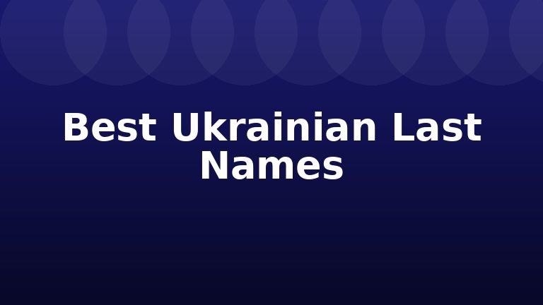 Best Ukrainian Last Names