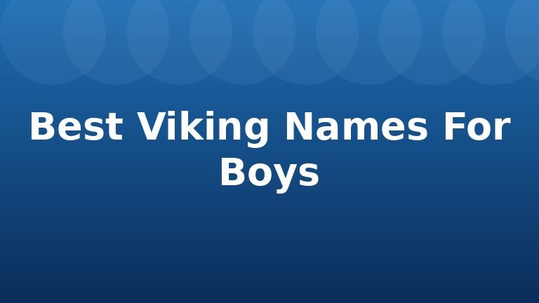 Best Viking Names For Boys