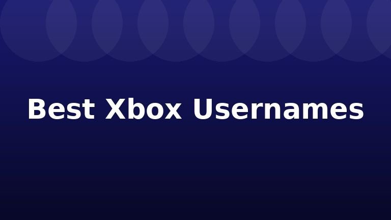 Best Xbox Usernames