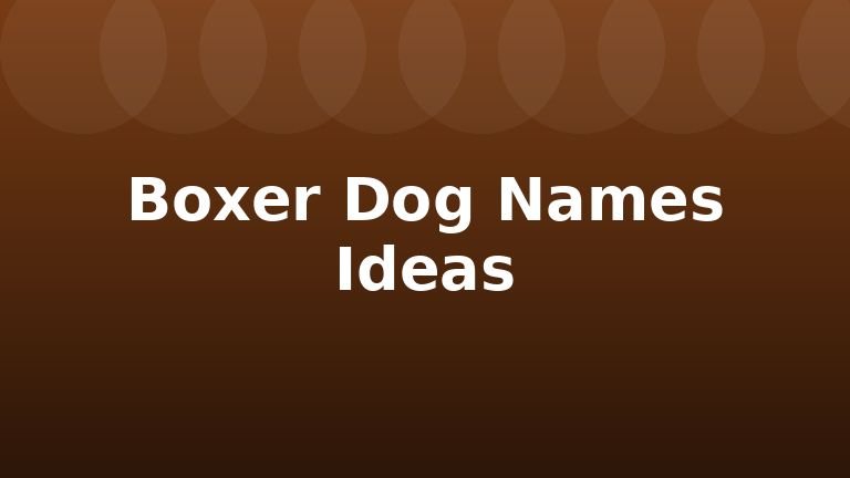 Boxer Dog Names Ideas