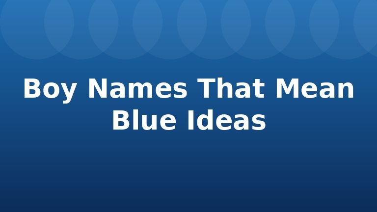 Boy Names That Mean Blue Ideas