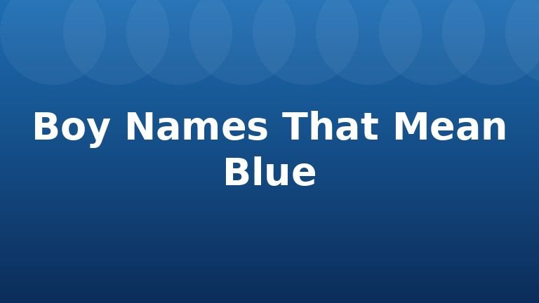Boy Names That Mean Blue