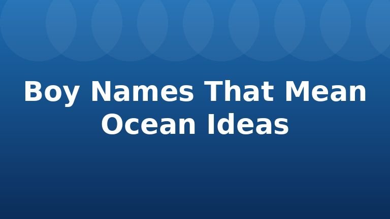 Boy Names That Mean Ocean Ideas