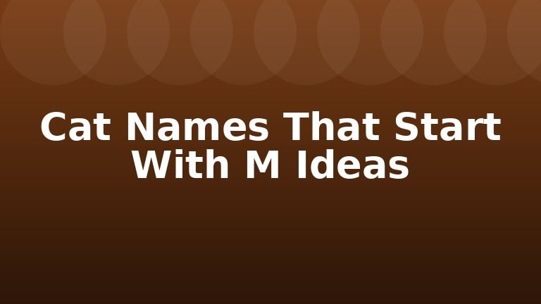 Cat Names That Start With M Ideas