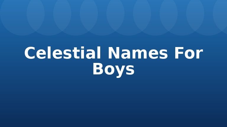Celestial Names For Boys