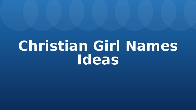 Christian Girl Names Ideas
