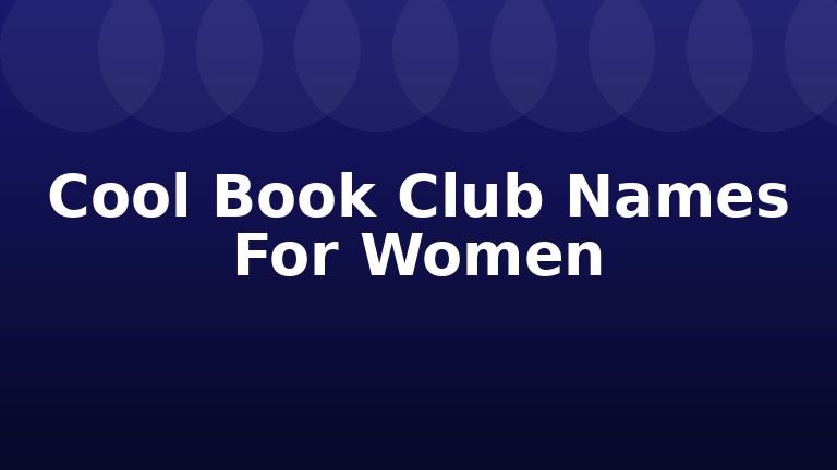 Cool Book Club Names For Women