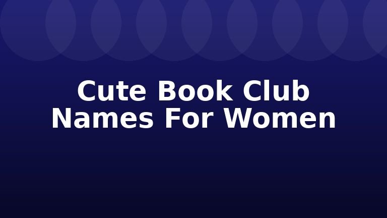 Cute Book Club Names For Women
