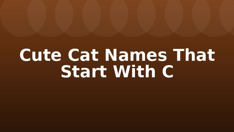 Cute Cat Names That Start With C