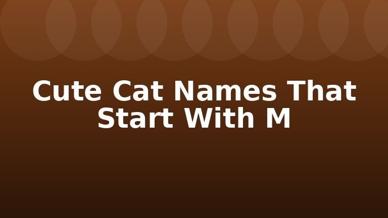 Cute Cat Names That Start With M