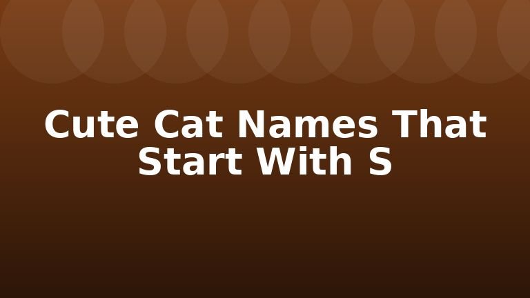 Cute Cat Names That Start With S