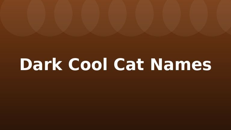 Dark Cool Cat Names