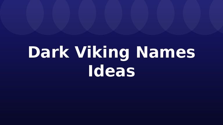 Dark Viking Names Ideas