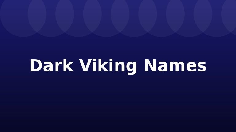 Dark Viking Names