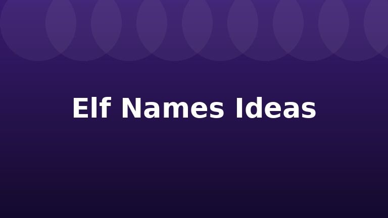Elf Names Ideas