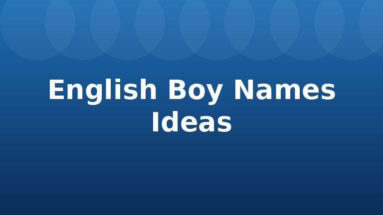 English Boy Names Ideas