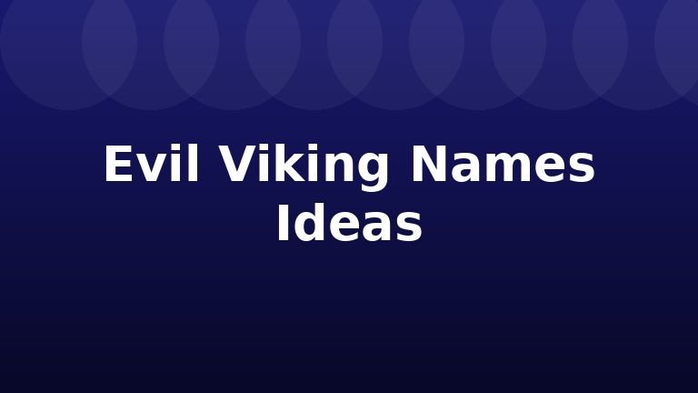 Evil Viking Names Ideas