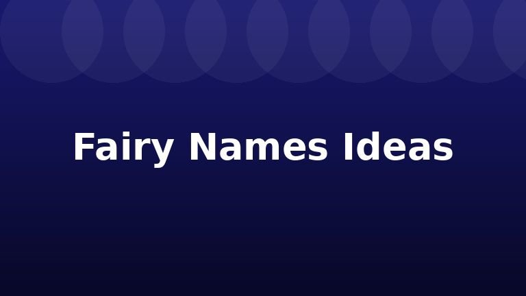 Fairy Names Ideas
