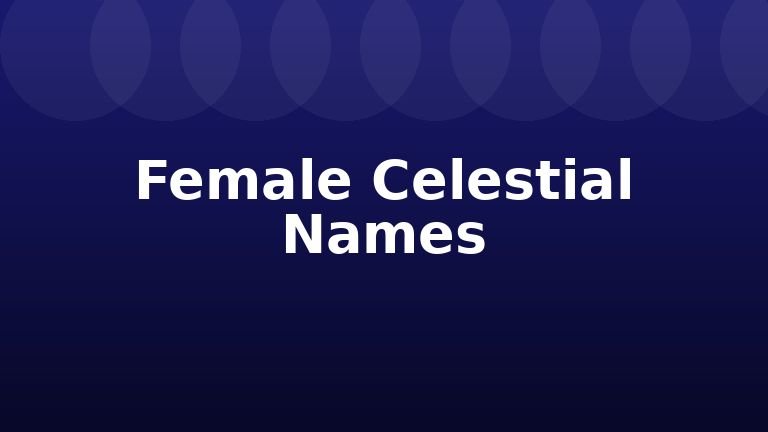 Female Celestial Names