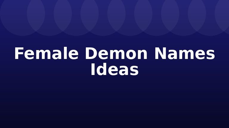 Female Demon Names Ideas