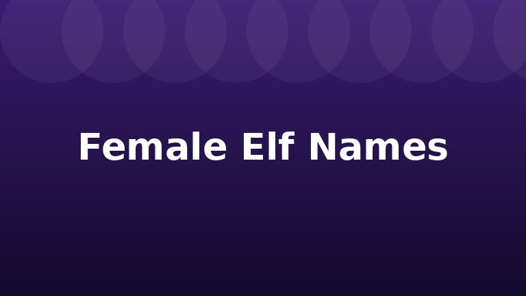Female Elf Names