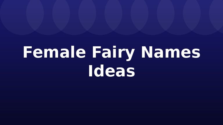 Female Fairy Names Ideas