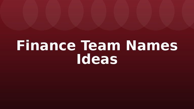 Finance Team Names Ideas