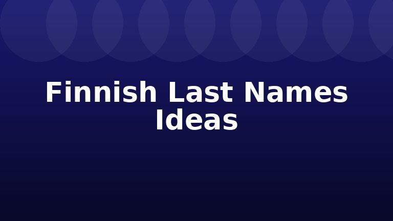 Finnish Last Names Ideas