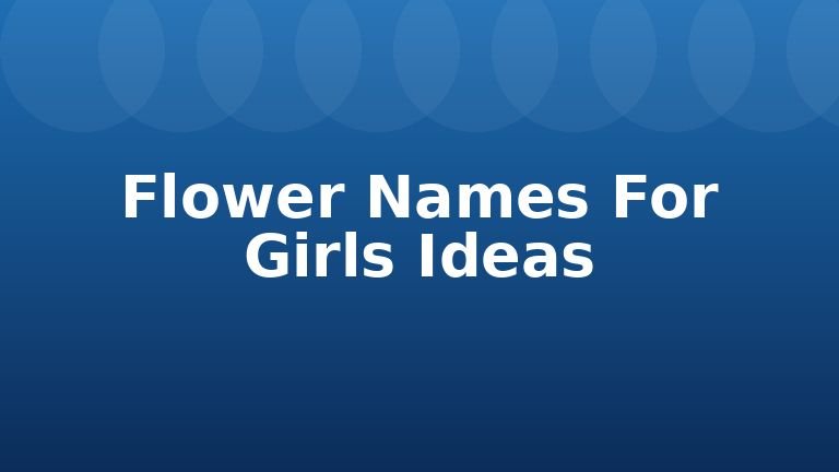 Flower Names For Girls Ideas