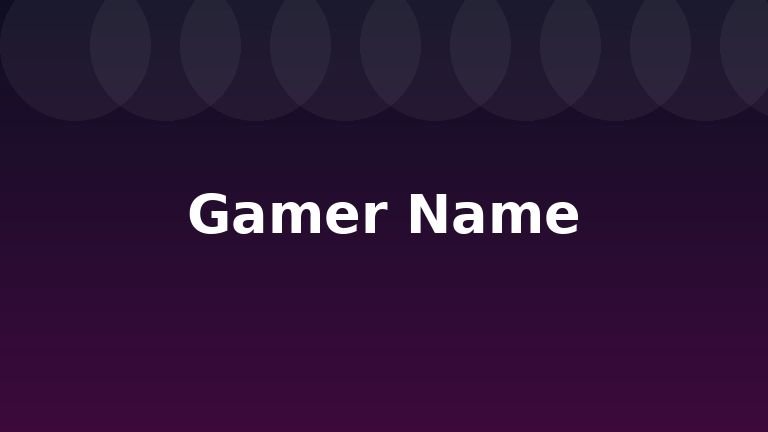 Gamer Name