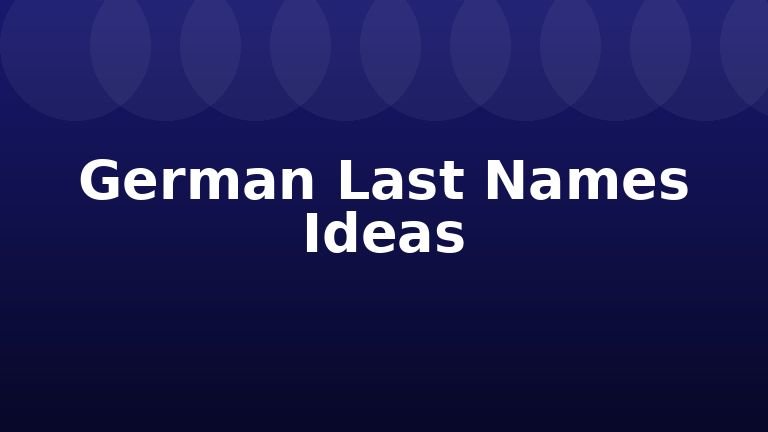 German Last Names Ideas