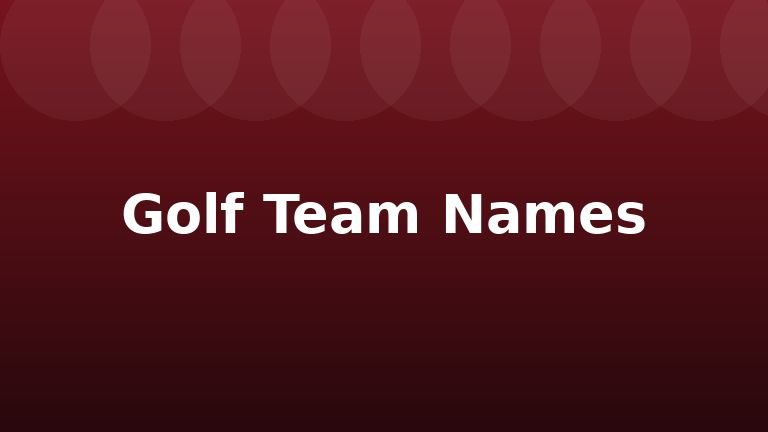 Golf Team Names