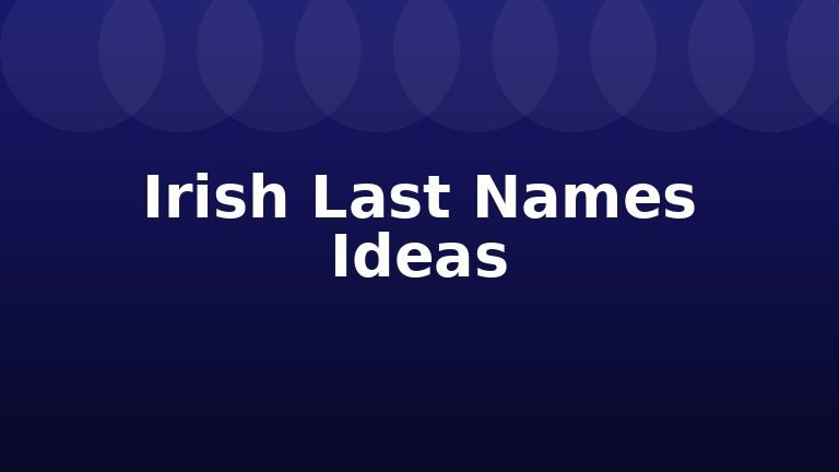 Irish Last Names Ideas