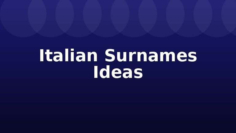 Italian Surnames Ideas