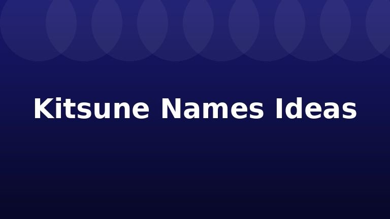 Kitsune Names Ideas