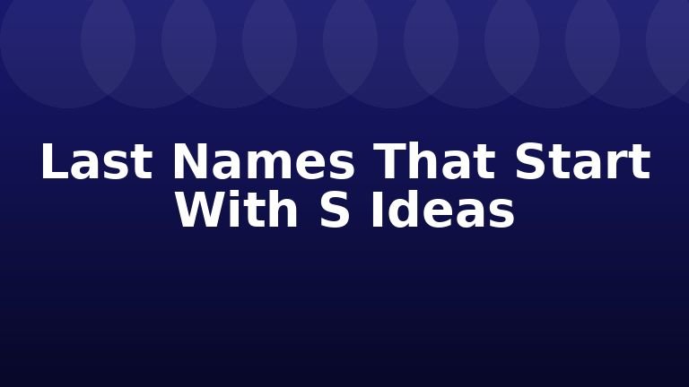 Last Names That Start With S Ideas