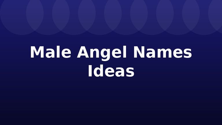 Male Angel Names Ideas