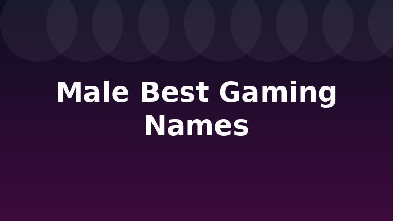 Male Best Gaming Names