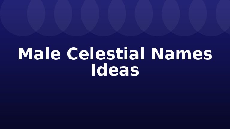 Male Celestial Names Ideas