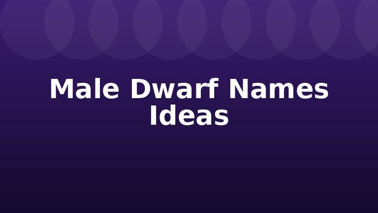 Male Dwarf Names Ideas