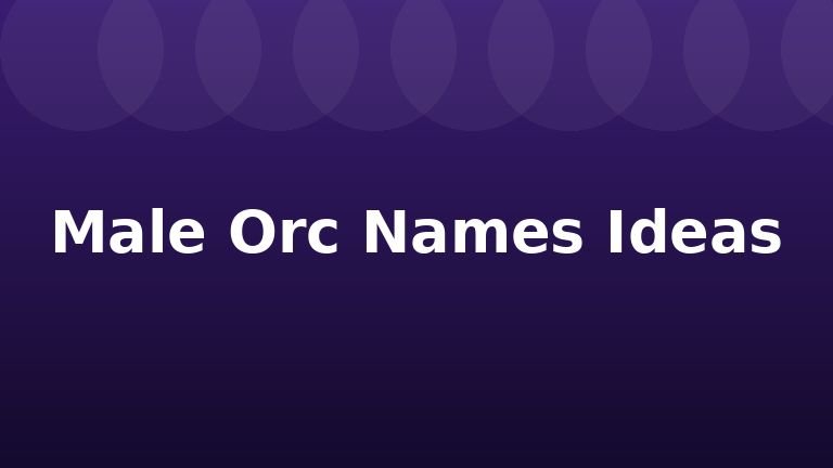 Male Orc Names Ideas