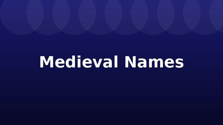 Medieval Names