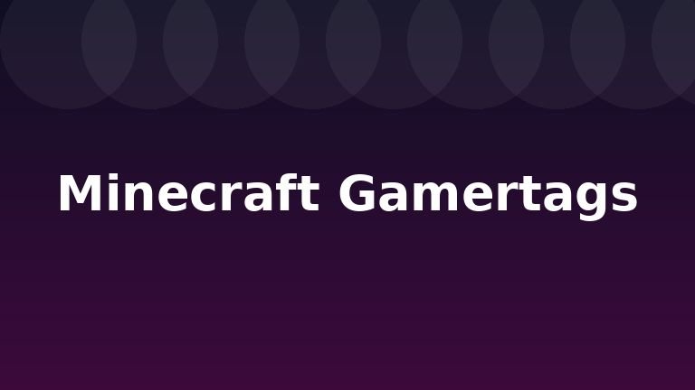 Minecraft Gamertags