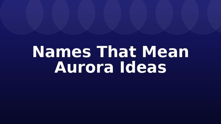 Names That Mean Aurora Ideas