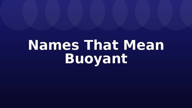 Names That Mean Buoyant