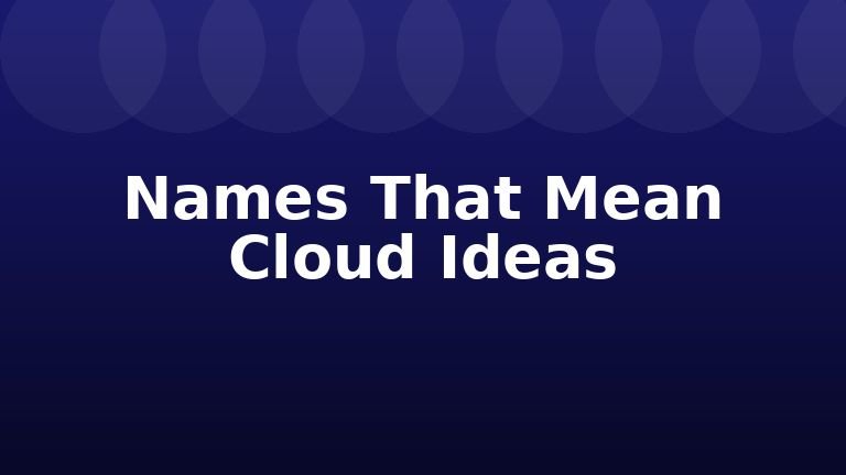 Names That Mean Cloud Ideas