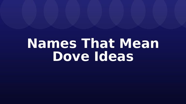 Names That Mean Dove Ideas