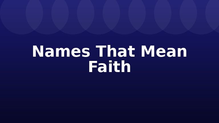 Names That Mean Faith
