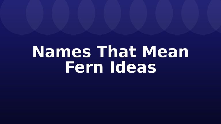 Names That Mean Fern Ideas